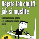 Nejste tak chytří, jak si myslíte